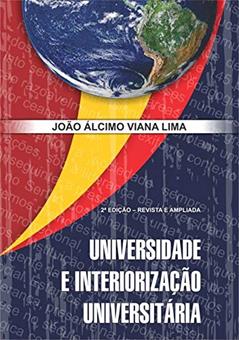 Universidade E Interiorização Universitária, do autor João Álcimo Viana Lima