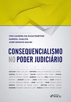 Consequencialismo no poder judiciário, do autor Adilson Abreu Dallari; Antonio Carlos Rodrigues do Amaral; Carlos Antonio Luque; Flávio Jaime Moraes de Jardim; Felipe Albertini