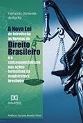 Ler A Nova Lei de Introdução às Normas do Direito Brasileiro e o consequencialismo nas ações formativas da magistratura brasileira, do autor Fernando Clemente da Rocha Ler A Nova Lei de Introdução às Normas do Direito Brasileiro e o consequencialismo nas ações formativas da magistratura brasileira, do autor Fernando Clemente da Rocha