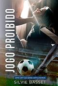 Ler Jogo Proibido: Spin Off Artilheiros, do autor SILVIE BASSET