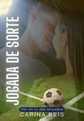 Ler Jogada de sorte, do autor Carina Reis Ler Jogada de sorte, do autor Carina Reis