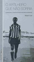 Ler O Artilheiro que não Sorria, do autor Rafael Casé