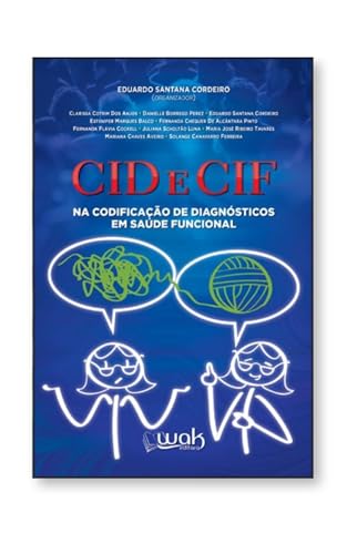 Ler Cid E Cif Na Codificação De Diagnósticos Em Saúde Funcional, do autor Eduardo Santana Cordeiro
