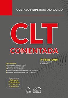 CLT - Comentada, do autor Gustavo Filipe Barbosa Garcia