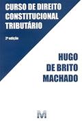 Ler Curso de direito constitucional tributário - 2 ed./2015, do autor Hugo de Brito Machado