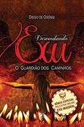 Ler Desvendando Exu: O Guardião dos Caminhos, do autor Diego de Oxóssi