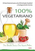 Ler 100% Vegetariano, do autor Brenda Davis; Vesanto Melina