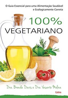 100% Vegetariano, do autor Brenda Davis; Vesanto Melina