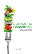 Ler A Vantagem Vegetariana, do autor Don Hall