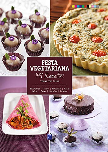 Ler Festa Vegetariana - 144 receitas: 144 Receitas - Todas com Fotos, do autor Editora Europa