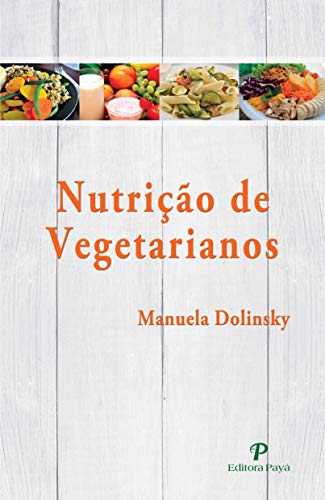 Ler Nutrição de Vegetarianos, do autor Manuela Dolinsky