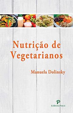 Nutrição de Vegetarianos, do autor Manuela Dolinsky