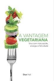 A Vantagem Vegetariana, do autor Vários Autores