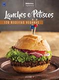 Ler Coleção Vegetarianos - Volume 2: Lanches e petiscos: 120 Receitas Veganas, do autor Clivati Marco