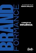 Ler Brandformance: O impacto da influência, do autor Renata Spallicci Ler Brandformance: O impacto da influência, do autor Renata Spallicci