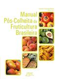 Ler Manual pós-colheita da fruticultura brasileira, do autor Leandro Camargo Neves Ler Manual pós-colheita da fruticultura brasileira, do autor Leandro Camargo Neves