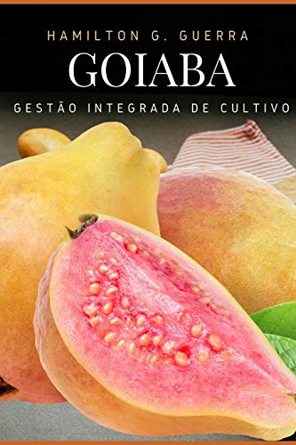 Ler Goiaba: Gestão Integrada de Cultivo: 12, do autor Hamilton G Guerra