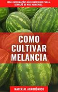 Ler COMO CULTIVAR MELANCIA? | Material Agronômico, do autor DARE AGRO
