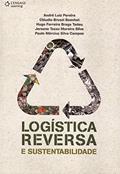 Ler Logística reversa e sustentabilidade, do autor André Pereira; Cláudio Boechat; Hugo Tadeu; Jersone Silva; Paulo Campos Ler Logística reversa e sustentabilidade, do autor André Pereira; Cláudio Boechat; Hugo Tadeu; Jersone Silva; Paulo Campos