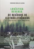 Ler Logística Reversa de Resíduos de Eletroeletrônicos e a Sustentabilidade Ambiental, do autor Uanderson Rébula de Oliveira Ler Logística Reversa de Resíduos de Eletroeletrônicos e a Sustentabilidade Ambiental, do autor Uanderson Rébula de Oliveira