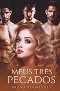 Ler Meus Três Pecados (Harém Reverso), do autor Bruna Rodrigues Ler Meus Três Pecados (Harém Reverso), do autor Bruna Rodrigues