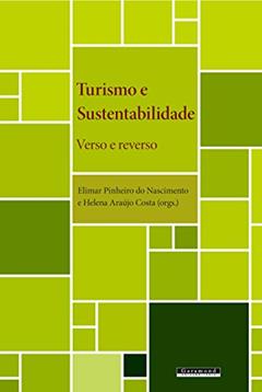 Turismo e Sustentabilidade. Verso e Reverso, do autor Elimar Pinheiro do Nascimento; Helena Araújo Costa