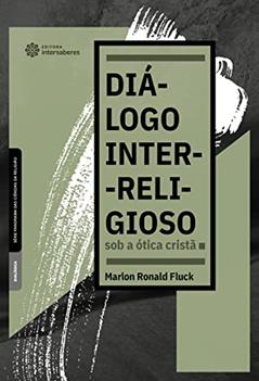 Diálogo inter-religioso sob a ótica cristã, do autor Marlon Ronald Fluck