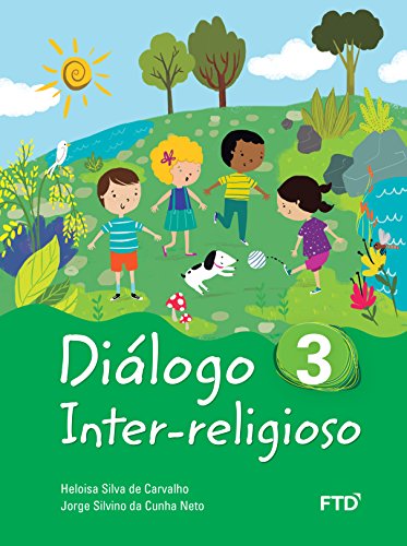 Ler Diálogo Inter-religioso 3º Ano (Volume 3), do autor Heloisa Silva de Carvalho; Jorge Silvino da Cunha Neto Ler Diálogo Inter-religioso 3º Ano (Volume 3), do autor Heloisa Silva de Carvalho; Jorge Silvino da Cunha Neto