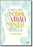 Ler O poder da visão mental: O caminho para o bem-estar: O caminho para o bem-estar, do autor Daniel J. Siegel
