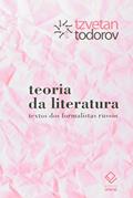 Ler Teoria da literatura: Textos dos formalistas russos, do autor Tzvetan Todorov