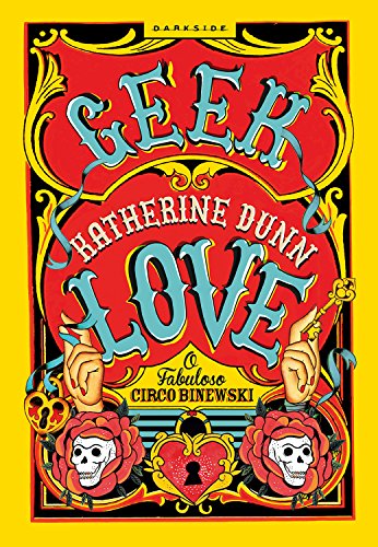 Ler Geek love, do autor Katherine Dunn