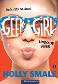 Ler Geek Girl 03 - Lindo De Viver, do autor Holly Smale