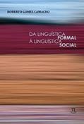 Ler Da Linguística Formal à Linguística Social- Volume i, do autor Roberto Gomes Camacho