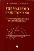 Ler Formalismo Hamiltoniano e transformações canônicas em mecânica clássica, do autor A. A. Deriglazov; J.G. Filgueiras Ler Formalismo Hamiltoniano e transformações canônicas em mecânica clássica, do autor A. A. Deriglazov; J.G. Filgueiras