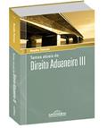 Ler Temas Atuais Do Direito Aduaneiro III, do autor Rosaldo Trevisan Ler Temas Atuais Do Direito Aduaneiro III, do autor Rosaldo Trevisan
