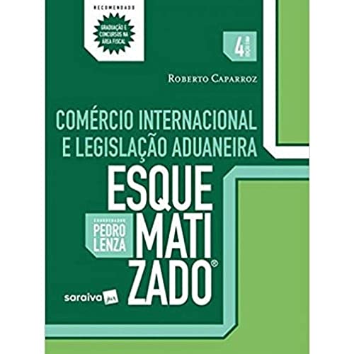 Comércio Internacional E Legislação Aduaneira Esquematizado, do autor Roberto Caparroz; Pedro Lenza