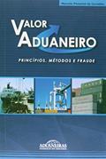 Ler Valor Aduaneiro. Princípios, Métodos e Fraude, do autor Marcelo Pimentel de Carvalho