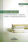 Ler Documentos no Comércio Exterior, a Carta de Crédito e a Publicação 600 da CCI, do autor Samir Keedi Ler Documentos no Comércio Exterior, a Carta de Crédito e a Publicação 600 da CCI, do autor Samir Keedi