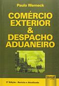 Ler Comércio Exterior & Despacho Aduaneiro, do autor Paulo Werneck