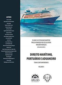 Direito Marítimo, Portuário e Aduaneiro - Temas Contemporâneos - Volume II, do autor Varios Autores