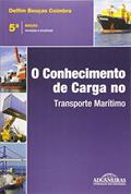 Ler O Conhecimento de Carga no Transporte Marítimo, do autor Delfim Bouças Coimbra