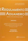 Ler Regulamento Aduaneiro Anotado, do autor João Carlos Eufrosino; Josué Lopes Barreira Júnior