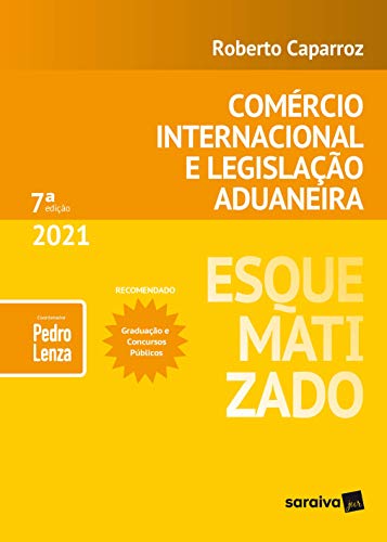 Ler Esquematizado - Comércio Internacional e Legislação Aduaneira, do autor Pedro Lenza; Roberto Caparroz