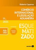 Ler Esquematizado - Comércio Internacional e Legislação Aduaneira, do autor Pedro Lenza; Roberto Caparroz Ler Esquematizado - Comércio Internacional e Legislação Aduaneira, do autor Pedro Lenza; Roberto Caparroz