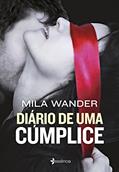 Ler Diário de uma cúmplice, do autor Mila Wander