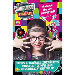 Manual de um popstar Cúmplices de Um Resgate: Dicas e Truques Incríveis para se tornar uma verdadeira estrela, do autor On Line Editora