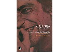Vianinha. Cúmplice Da Paixão, do autor Dênis de Moraes