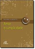 Ler Amor E Cumplicidade - Paulinas, do autor PAULINAS Ler Amor E Cumplicidade - Paulinas, do autor PAULINAS