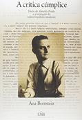 Ler A Crítica Cúmplice, do autor Ana Bernstein