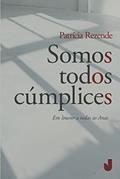 Ler Somos Todos Cúmplices, do autor Patrícia Rezende Ler Somos Todos Cúmplices, do autor Patrícia Rezende